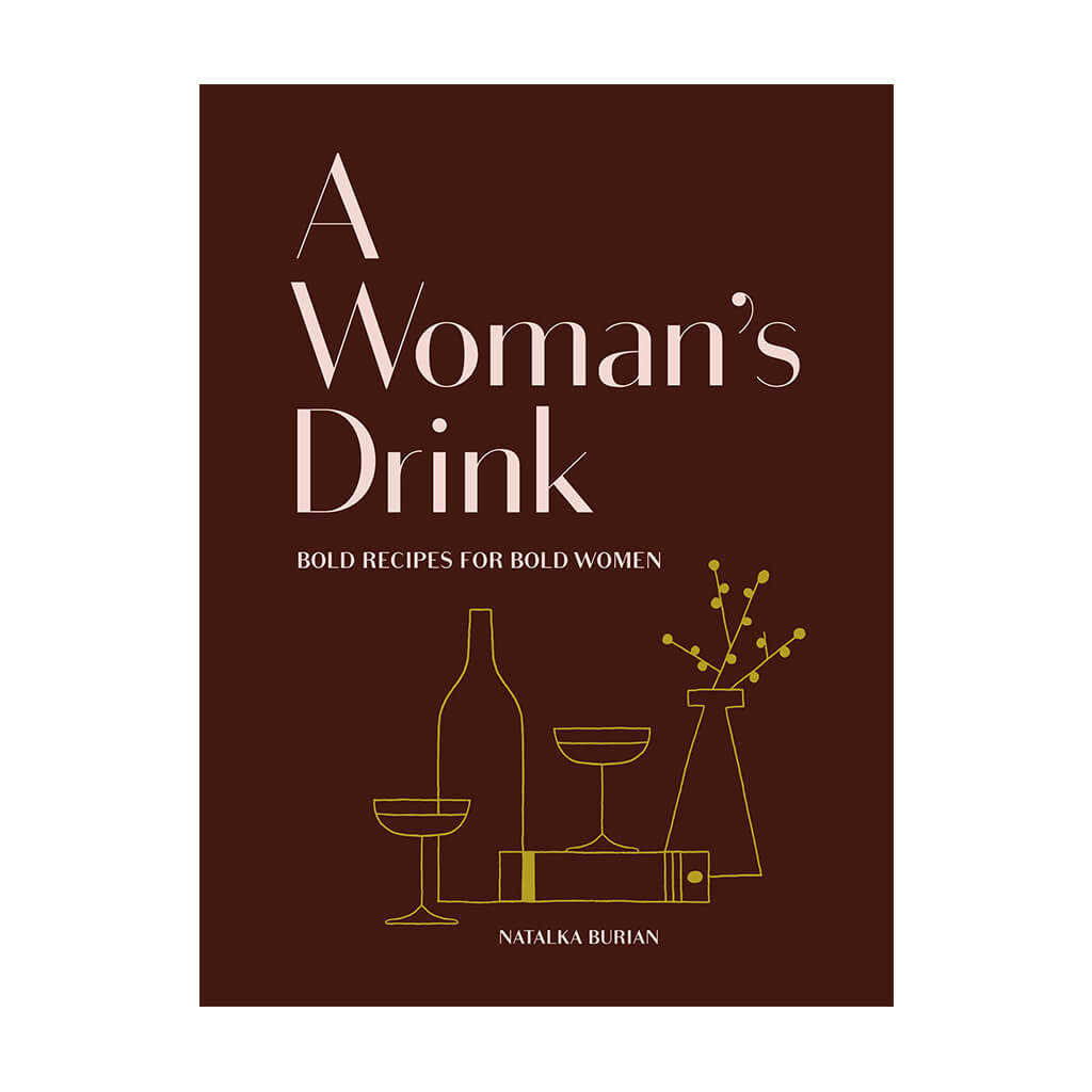 A Woman's Drink Bold Recipes for Bold Women - Giftsmith