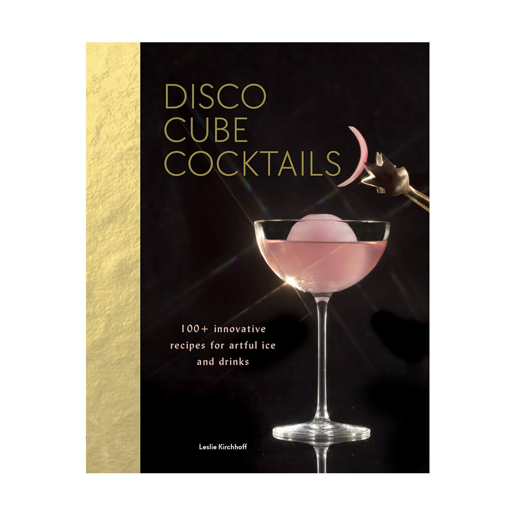 Disco Cube Cocktails 100+ innovative recipes for artful ice and drinks - Giftsmith