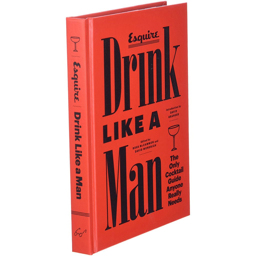 Drink Like a Man The Only Cocktail Guide Anyone Really Needs - Giftsmith