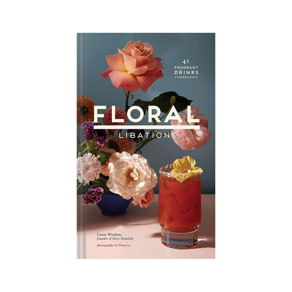 Floral Libations 41 Fragrant Drinks + Ingredients - Giftsmith