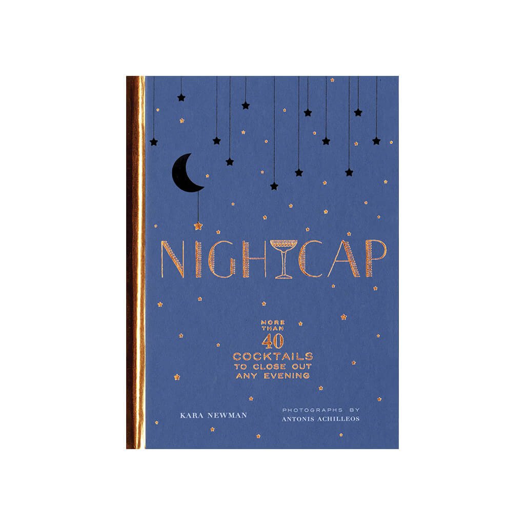 Nightcap More than 40 Cocktails to Close Out Any Evening - Giftsmith