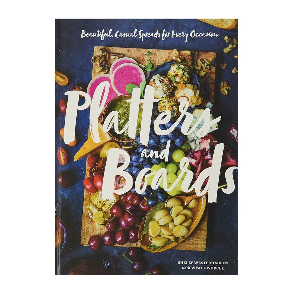 Platters and Boards: Beautiful, Casual Spreads for Every Occasion - Giftsmith