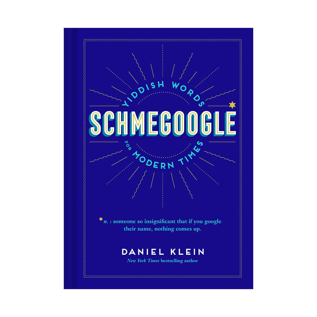 Schmegoogle Yiddish Words for Modern Times - Giftsmith