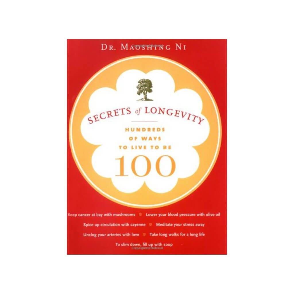 Secrets of Longevity Hundreds of Ways to Live to Be 100 - Giftsmith