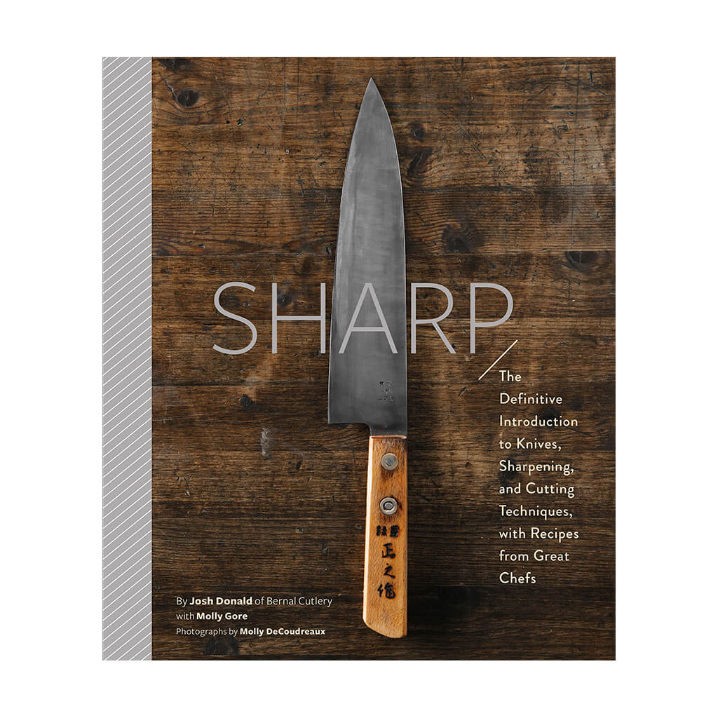 Sharp The Definitive Introduction to Knives, Sharpening, and Cutting Techniques, with Recipes from Great Chefs - Giftsmith