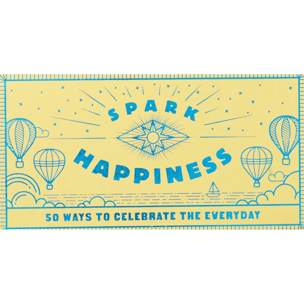 Spark Happiness 50 Ways to Celebrate the Everyday - Giftsmith