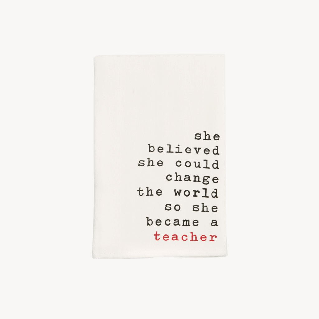 Teacher Dish Towel Believe - Giftsmith