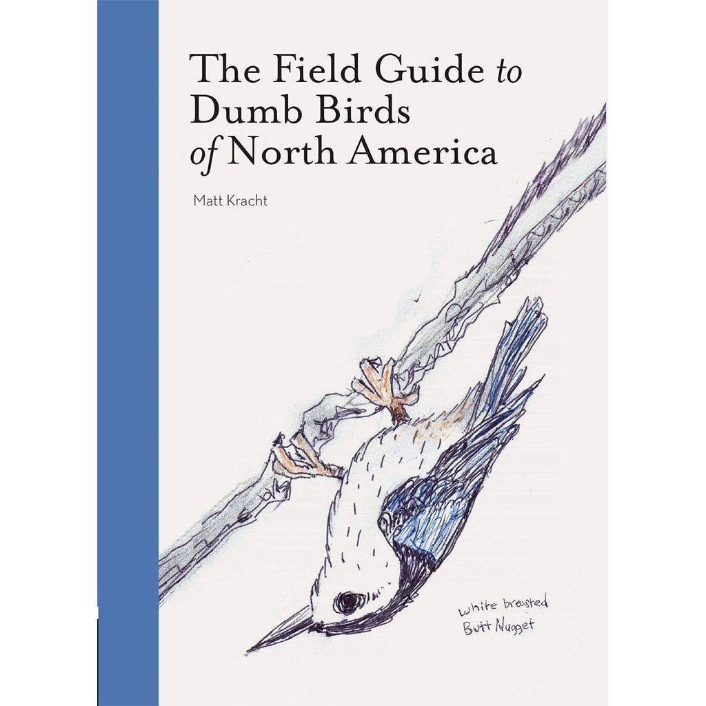 The Field Guide to Dumb Birds of North America - Giftsmith