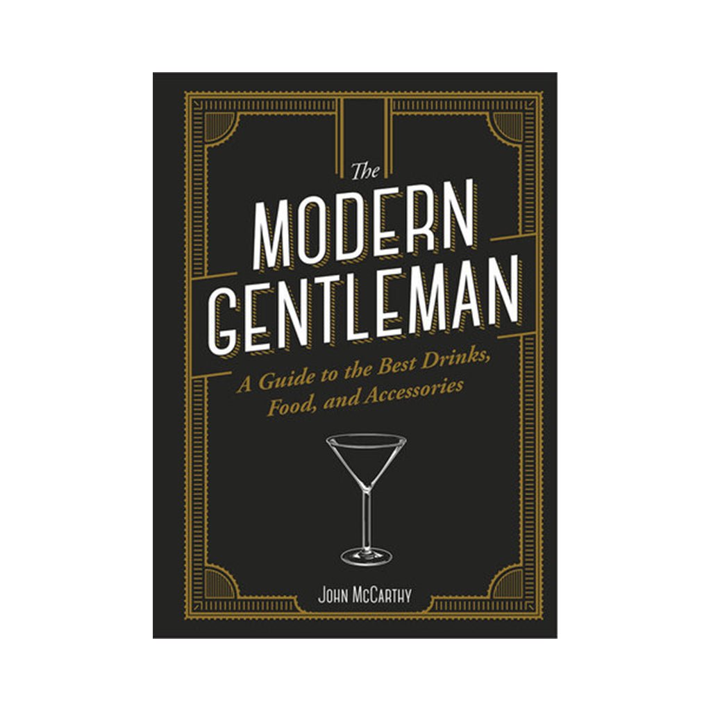 The Modern Gentleman The Guide to the Best Food, Drinks, and Accessories - Giftsmith