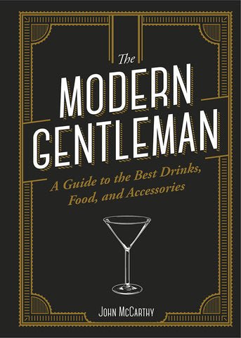 The Modern Gentleman The Guide to the Best Food, Drinks, and Accessories - Giftsmith